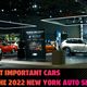 The Most Important Cars at the 2022 New York Auto Show